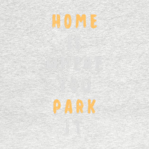 Home is where you park it by PersianFMts